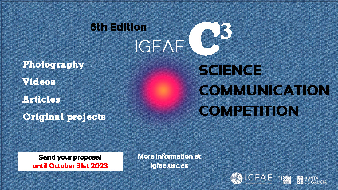 6th edition of the Science Communication Competition (IGFAE C3) - IGFAE