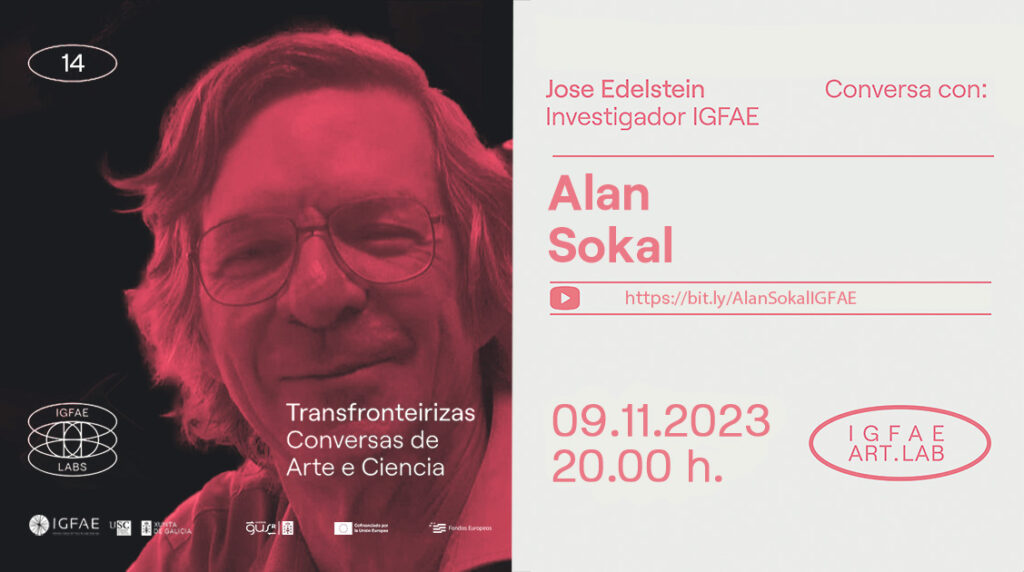 El científico Alan Sokal participa en ‘Transfronteirizas’, con motivo de la Semana de la Ciencia del IGFAE